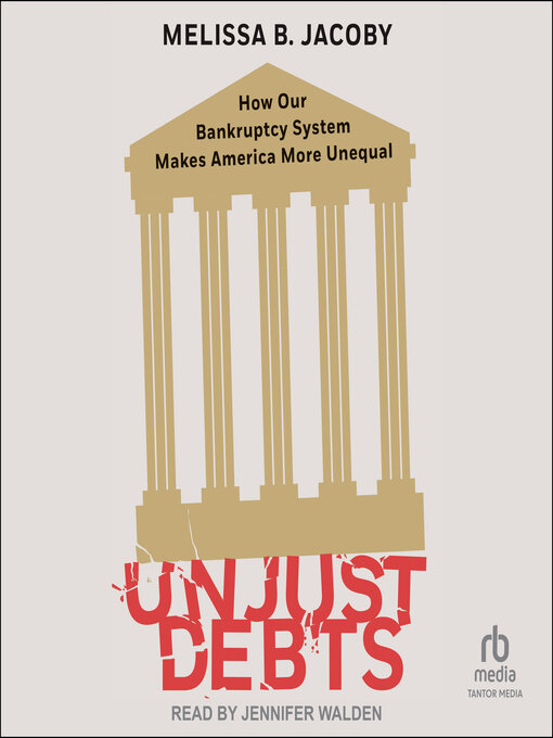 Title details for Unjust Debts by Melissa B. Jacoby - Available
